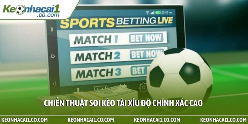 Chiến thuật soi kèo tài xỉu độ chính xác cao