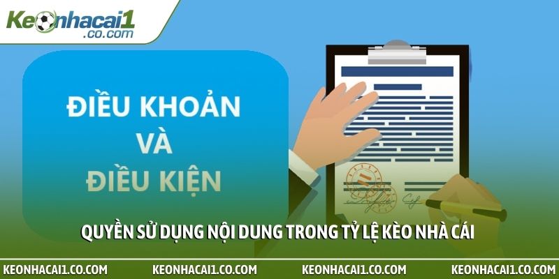 Quyền sử dụng nội dung trong tỷ lệ kèo nhà cái